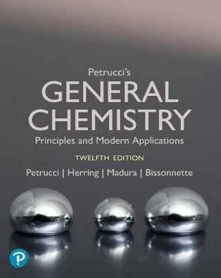 Petruccis General Chemistry Principles and Modern Applications