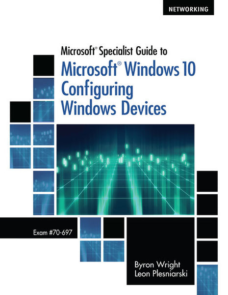 Microsoft Specialist Guide to Microsoft Windows 10 Exam 70-697, Configuring Windows Devices