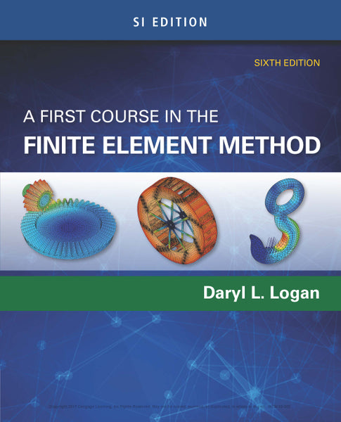 First Course in the Finite Element Method, Si Edition
