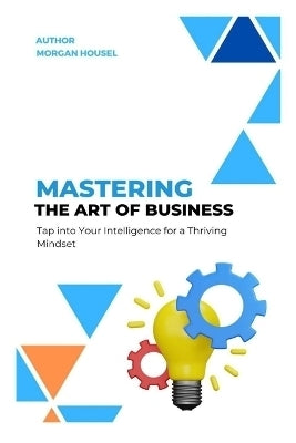 Mastering the Art of Business