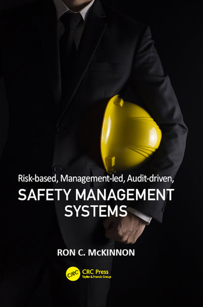 Risk Based Management Led Audit Driven Safety Management Systems