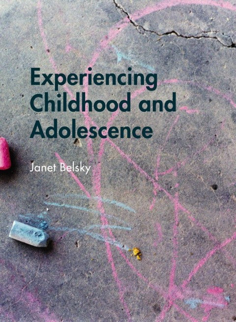Experiencing Childhood and Adolescence
