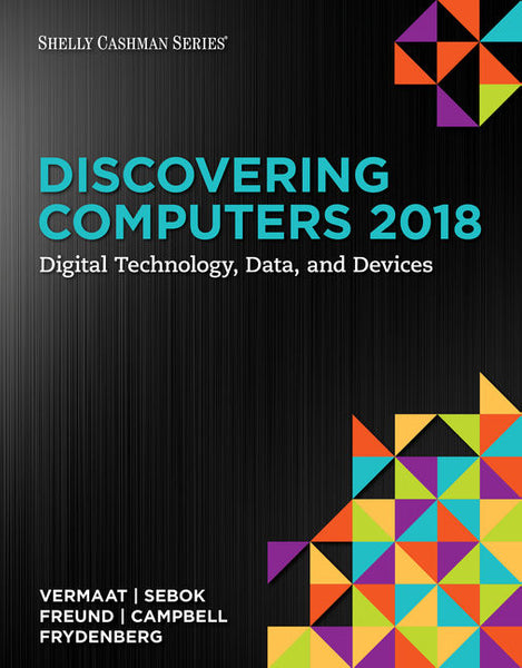 Discovering Computers 2018 Digital Technology, Data, and Devices