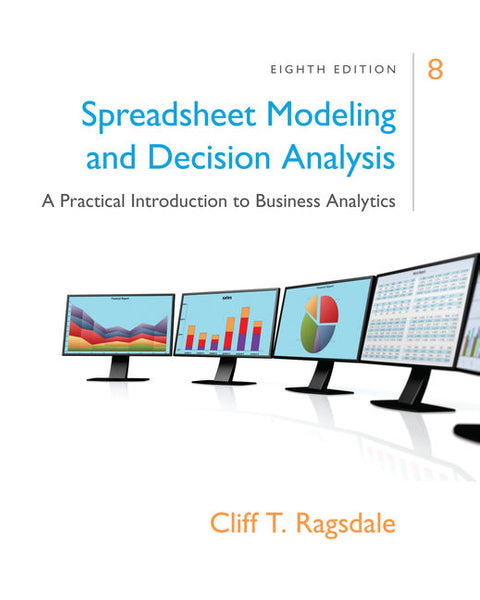 Spreadsheet Modeling and Decision Analysis