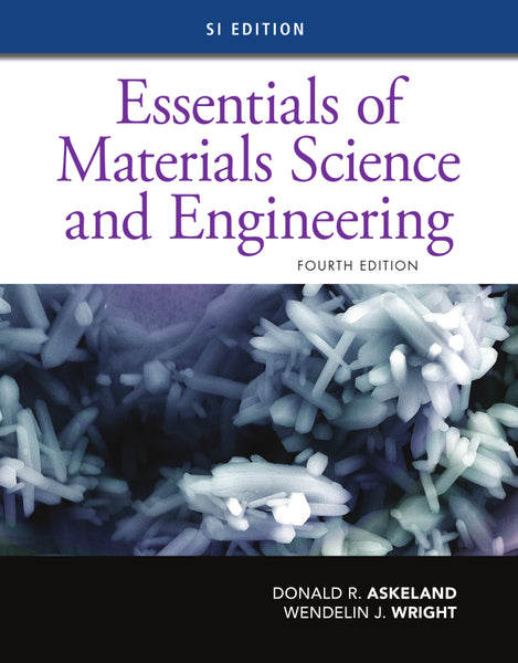 Essentials of Materials Science and Engineering, Si Edition