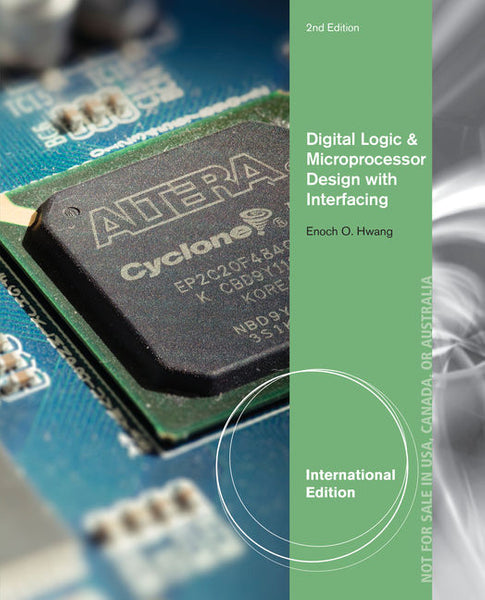 Digital Logic and Microprocessor Design With Interfacing, International Edition