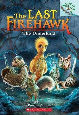 Underland a Branches Book the Last Firehawk 11