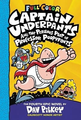 Captain Underpants and the Perilous Plot of Professor Poopypants (Number 4) (H/C)
