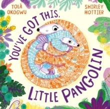 Youve Got This Little Pangolin
