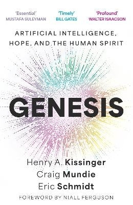Genesis Artificial Intelligence Hope and the Human Spirit