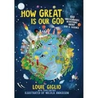 How Great is Our God 100 Indescribable Devotions About God and Science