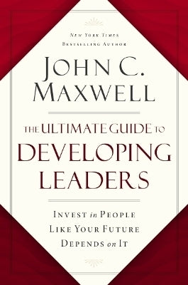 Ultimate Guide to Developing Leaders