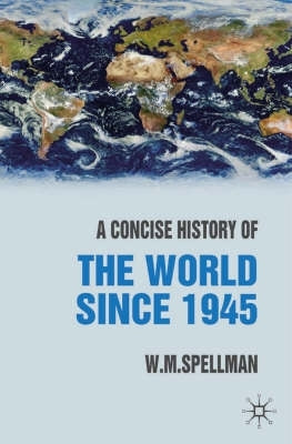 Concise History of the World Since 1945 States and Peoples