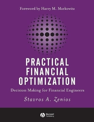 Practical Financial Optimization Decision Making for Financial Engineers