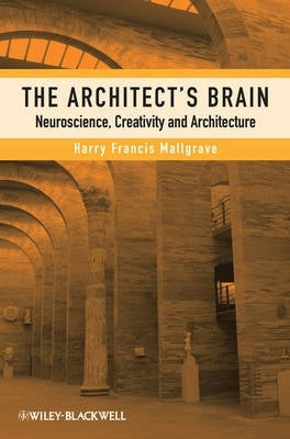 Architects Brain Neuroscience Creativity and Architecture (H/C)