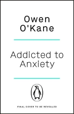 Addicted to Anxiety
