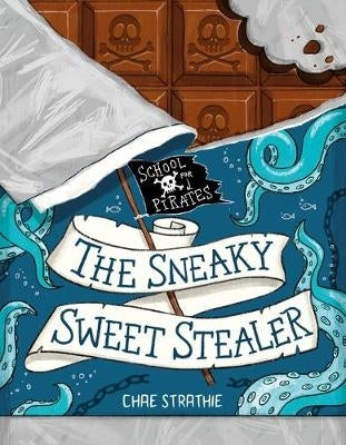 Captain Firebeards School for Pirates the Sneaky Sweet Stealer
