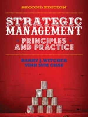 Strategic Management Principles and Practice