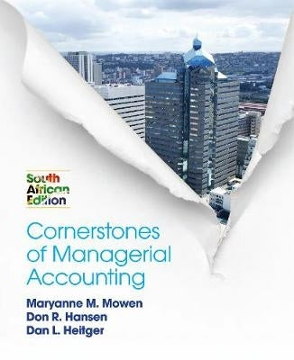 Cornerstones of Managerial Accounting (SA Edition)