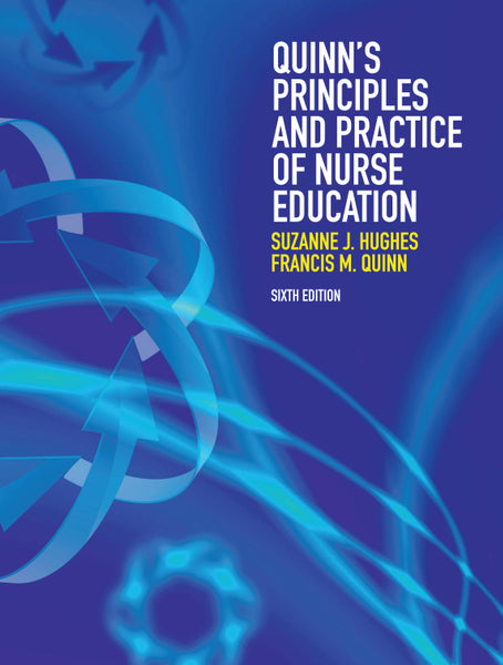 Quinns Principles and Practice of Nurse Education