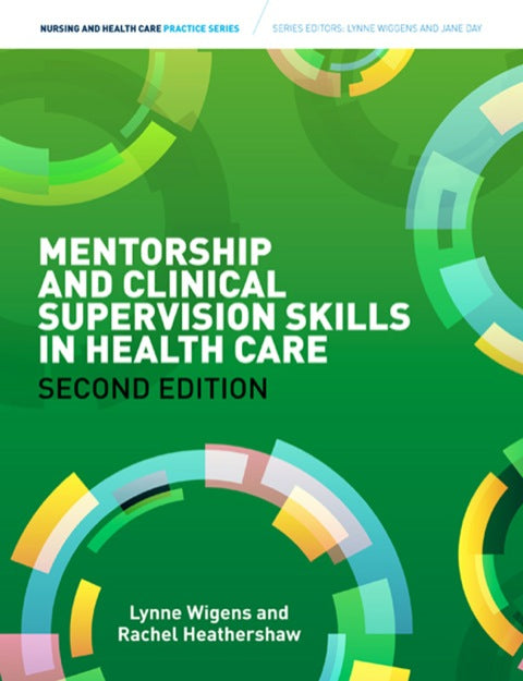 Mentorship and Clinical Supervision Skills in Health Care Learning Through Practice