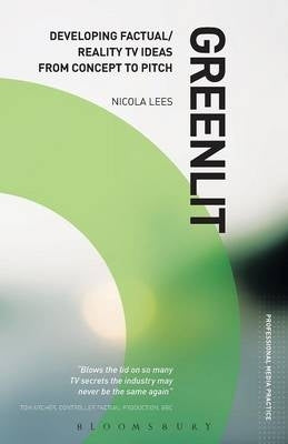 Greenlit Developing Factual Reality Tv Ideas From Concept to Pitch