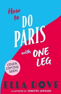 How to Do Paris With One Leg