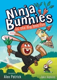 Ninja Bunnies Vs the Big Bad Fox (Book 1)