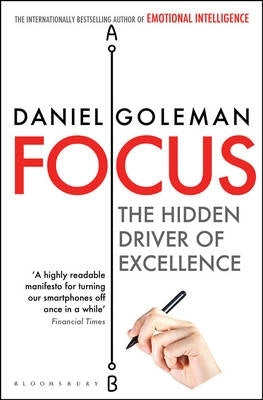 Focus the Hidden Driver of Excellence