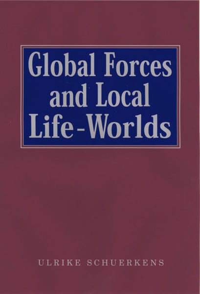 Global Forces and Local Life-Worlds