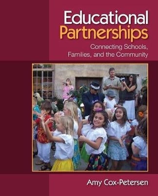 Educational Partnerships Connecting Schools Families and the Community
