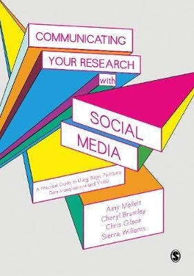 Communicating Your Research With Social Media a Practical Guide to Using Blogs Podcasts Data Visual