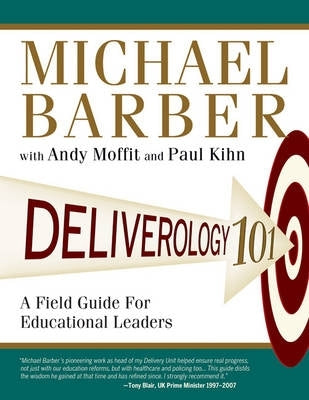 Deliverology 101 a Field Guide for Educational Leaders