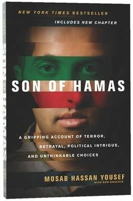 Son of Hamas a Gripping Account of Terror Betrayal Political Intrigue and Unthinkable Choices