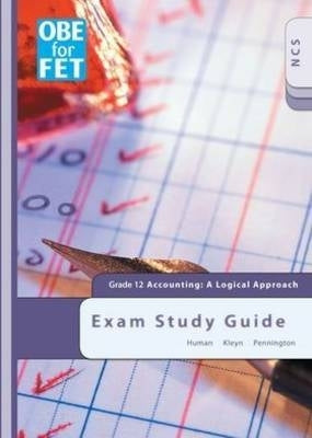 Obe for Fet Accounting a Logical Approach Gr 12 (Study Guide)