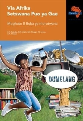 Via Afrika Setswana Home Language Gr 8 (Learners Book) (Caps)