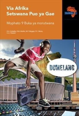 Via Afrika Setswana Home Language Gr 9 (Learners Book) (Caps)