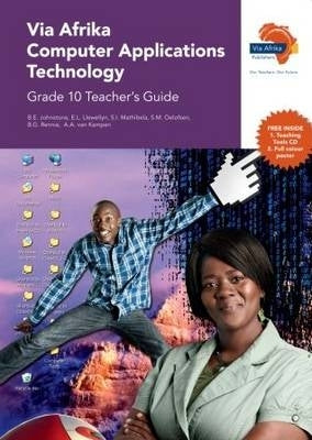 Via Afrika Computer Applications Technology Gr 10 (Teachers Guide)