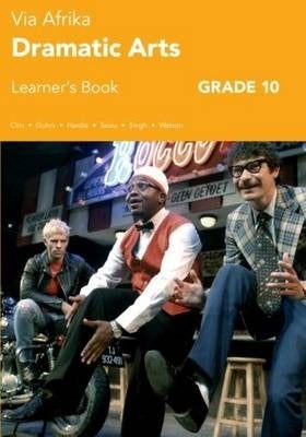 Via Afrika Dramatic Arts Gr 10 (Learners Book)