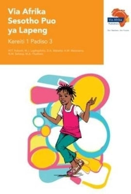 Via Afrika Sesotho Puo Ya Lapeng Home Language Gr 1 (Reader 3)