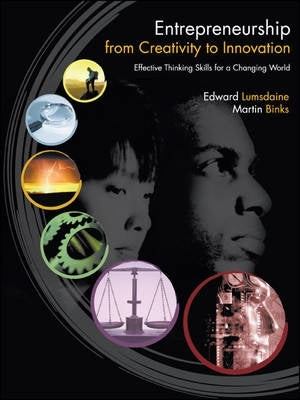 Entrepreneurship From Creativity to Innovation Effective Thinking Skills for a Changing World