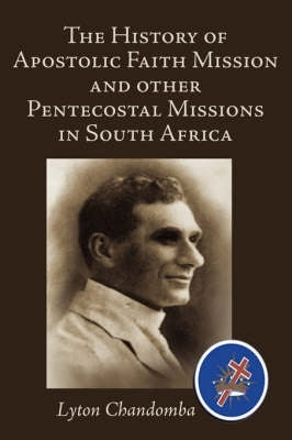 History of Apostolic Faith Mission and Other Pentecostal Missions in SA