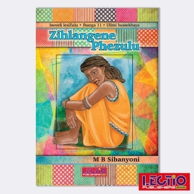 Zihlangene Phezulu Gr11 Isizulu (Novel)