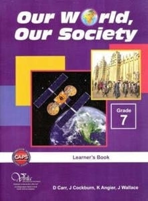 Our World Our Society Gr 7 (Learners Book)