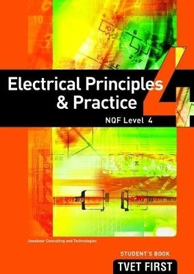 Electrical Principles and Practice NQF 4 (Student Book)