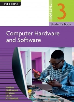 Computer Hardware and Software Nql (Level 3) (Student Book) – Van Schaik