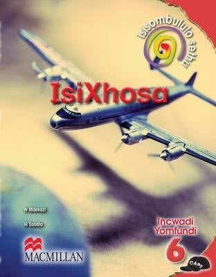 Isisombululo Sethu Isixhosa Gr 6 (Learners Book)