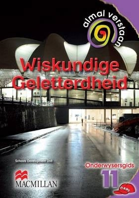 Almal Verstaan Wiskundige Geletterdheid Gr 11 (Onderwysersgids)
