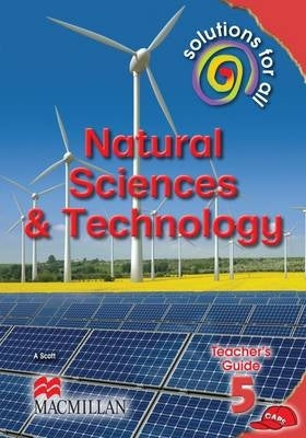 Solutions for All Natural Sciences and Technology Gr 5 (Teachers Guide)