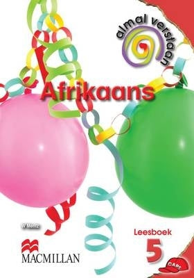 Almal Verstaan Afrikaans Huistaal Gr 5 (Leesboek)
